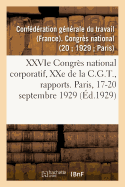 Xxvie Congr?s National Corporatif, Xxe de la C.G.T., Rapports Moral Et Financier: Conf?rence d'Unit?, 30-31 Ao?t 1925. Conf?rence F?minine, 25 Ao?t 1925