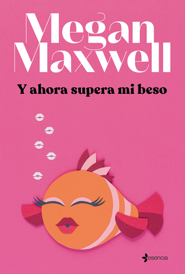 Y Ahora Supera Mi Beso - Maxwell, Megan