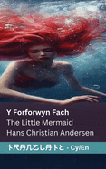 Y Forforwyn Fach / The Little Mermaid: Tranzlaty Cymraeg English