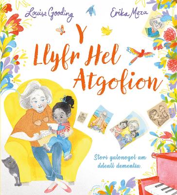 Y Llyfr Hel Atgofion: Stori galonogol am ddeall dementia - Gooding, Louise, and Meza, Erika (Illustrator)