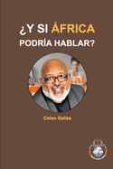 ?Y SI ?FRICA PODR?A HABLAR? - Celso Salles: Colecci?n ?frica