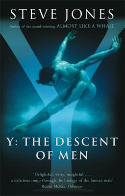 Y: The Descent Of Men - Jones, Steve, Professor