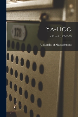 Ya-Hoo; v.16: no.2 (1969-1970) - University of Massachusetts (Amherst (Creator)