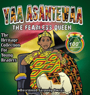 Yaa Asantewaa: The Fearless Queen
