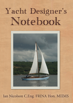 Yacht Designer's Notebook - Nicolson, Ian, Hon.