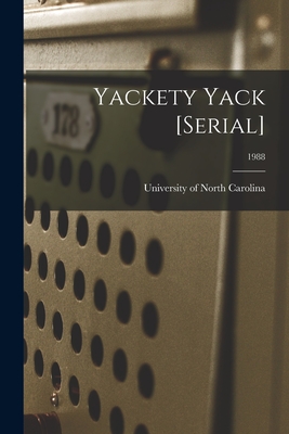 Yackety Yack [serial]; 1988 - University of North Carolina (1793-19 (Creator)