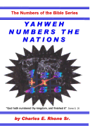 Yahweh Numbers the Nations: How God Has Numbered the Ancient and Modern Nations