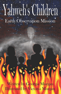 Yahweh's Children: The Earth Observation Mission