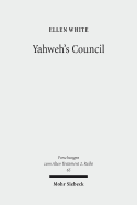 Yahweh's Council: Its Structure and Membership - White, Ellen