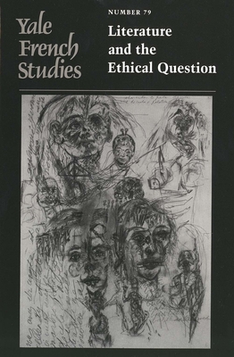 Yale French Studies, Number 79: Literature and the Ethical Question - Nouvet, Claire (Editor)