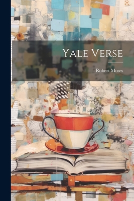 Yale Verse - Moses, Robert
