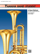 Yamaha Band Student, Bk 1: B-Flat Trumpet/Cornet