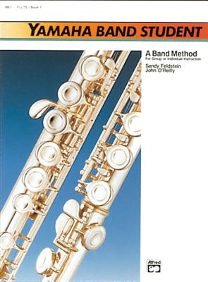 Yamaha Band Student, Bk 1: Flute - Feldstein, Sandy, and O'Reilly, John, Professor