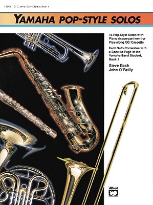 Yamaha Pop-Style Solos: Tenor Sax - Bach, Steve, and O'Reilly, John, Professor