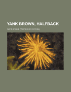 Yank Brown, Halfback
