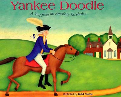 Yankee Doodle: A Song from the American Revolution - 