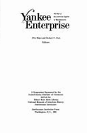 Yankee Enterprise, the Rise of the American System of Manufactures: A Symposium