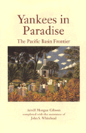 Yankees in Paradise: The Pacific Basin Frontier - Gibson, Arrell M, and Whitehead, John W