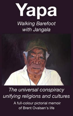 Yapa - Walking Barefoot with Jangala - Ovalsen, Brent