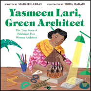 Yasmeen Lari, Green Architect: The True Story of Pakistan's First Woman Architect