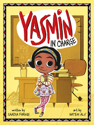 Yasmin in Charge - Faruqi, Saadia, and Aly, Hatem (Illustrator)
