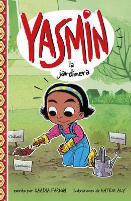 Yasmin La Jardinera - Faruqi, Saadia, and Aparicio Publishing LLC, Aparicio Publishing (Translated by)