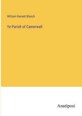 Ye Parish of Camerwell - Blanch, William Harnett