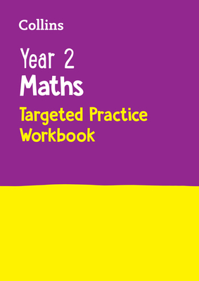 Year 2 Maths Targeted Practice Workbook: Ideal for Use at Home - Collins KS1