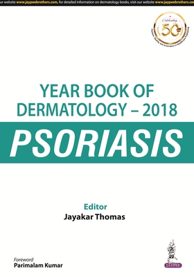 Year Book of Dermatology - 2018: Psoriasis - Thomas, Jayakar (Editor)