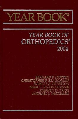 Year Book of Orthopedics: Volume 2004 - Morrey, Bernard F, MD