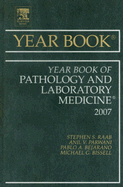 Year Book of Pathology and Laboratory Medicine: Volume 2007 - Raab, Stephen S, and Grzybicki, Dana Marie