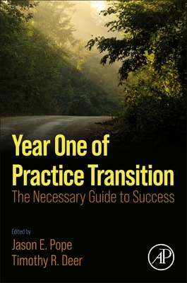 Year One of Practice Transition: The Necessary Guide to Success - Pope, Jason E. (Editor), and Deer, Timothy R. (Editor)