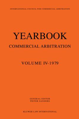 Yearbook Commercial Arbitration: Volume IV - 1979 - Sanders, Pieter