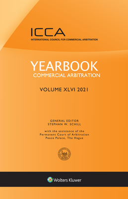 Yearbook Commercial Arbitration, Volume XLVI (2021) - Schill, Stephan W (Editor)