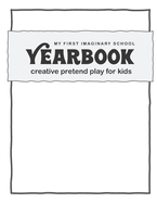 Yearbook: My First Imaginary School Year Book: Creative Pretend Play for Kids: A Coloring and Activity Book for Playing School (Ages 5 and up)
