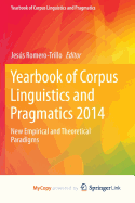 Yearbook of Corpus Linguistics and Pragmatics 2014: New Empirical and Theoretical Paradigms