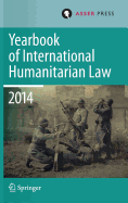 Yearbook of International Humanitarian Law Volume 17, 2014