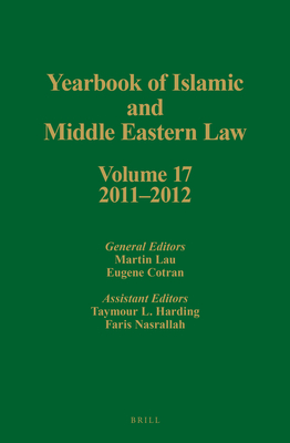 Yearbook of Islamic and Middle Eastern Law, Volume 17 (2011-2012) - Lau, Martin (Editor), and Cotran, Eugene (Editor)