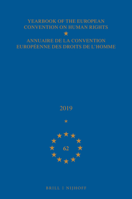 Yearbook of the European Convention on Human Rights / Annuaire de la Convention Europenne Des Droits de l'Homme, Volume 62 (2019) - Council of Europe/Conseil de L'Europe (Editor)