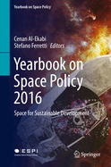 Yearbook on Space Policy 2016: Space for Sustainable Development