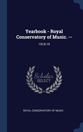 Yearbook - Royal Conservatory of Music. --: 1918-19