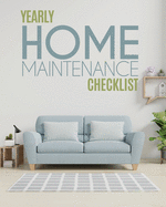 Yearly Home Maintenance Check List: : Yearly Home Maintenance For Homeowners Investors HVAC Yard Inventory Rental Properties Home Repair Schedule