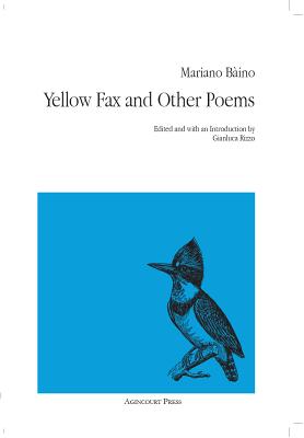 Yellow Fax and Other Poems - Baino, Mariano, and Rizzo, Gianluca (Translated by), and Siracusa, Dominic (Translated by)