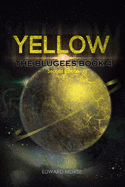 Yellow The Blugees Book 4: Second Edition