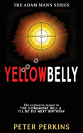 Yellowbelly: The Adam Mann Series, Book 3