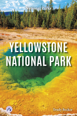 Yellowstone National Park - Becker, Trudy