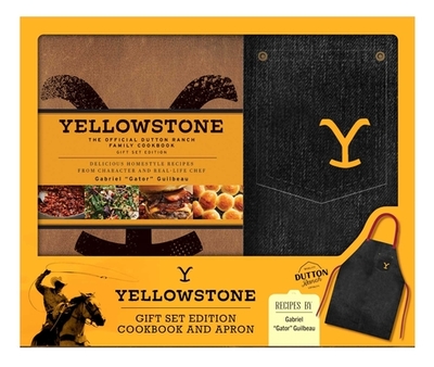 Yellowstone: The Official Dutton Ranch Family Cookbook Gift Set: Plus Exclusive Apron - Guilbeau, Gabriel Gator