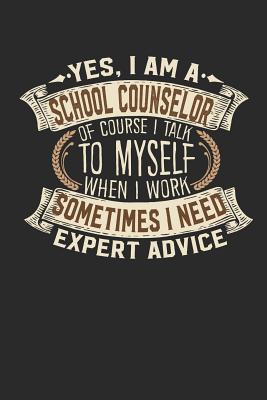 Yes, I Am a School Counselor of Course I Talk to Myself When I Work Sometimes I Need Expert Advice: Notebook Handlettering Logbook 110 Blank Paper Pages 6 X 9 School Counselor Books I School Counselor Journal I School Counselor Gifts - Design, Maximus