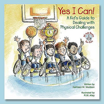 Yes I Can!: A Kid's Guide to Dealing with Physical Challenges - Muldoon, Kathleen M