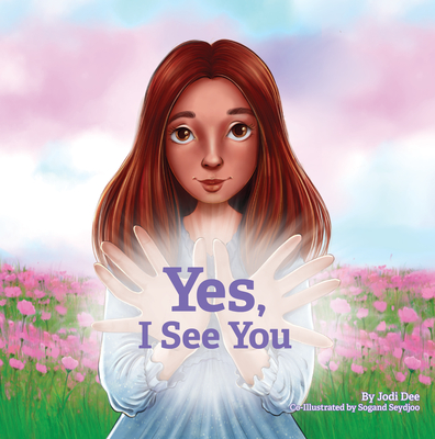Yes, I See You - Jodi Dee